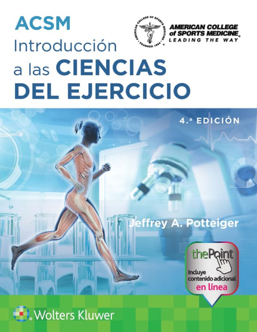 POTTEIGER- ACSM. INTRODUCCION A LAS CIENCIAS DEL EJERCICIO, 4.¦ Ed. 2025