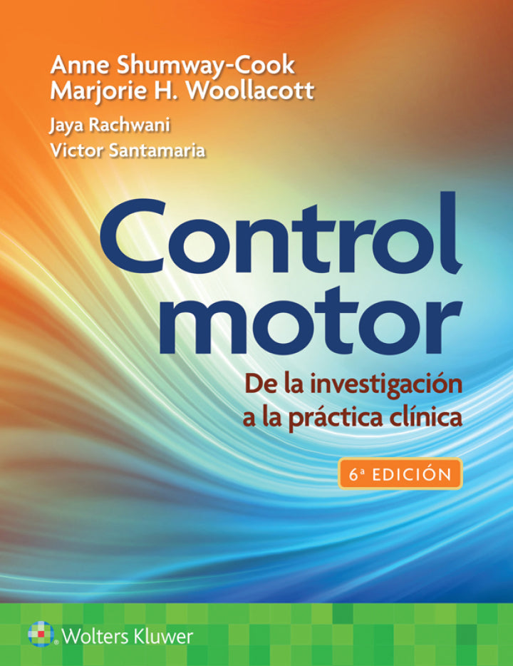 SHUMWAY-COOK- CONTROL MOTOR. DE LA INVESTIGACION A LA PRACTICA CLINICA, 6.¦Ed. 2025