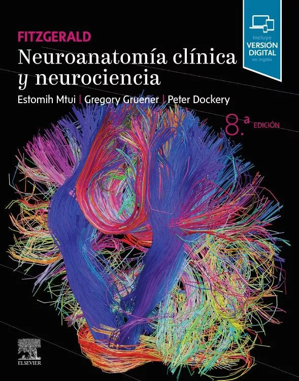 MTUI, E.- FITZGERALD. NEUROANATOMIA CLINICA Y NEUROCIENCIA, 8Ed., 2022