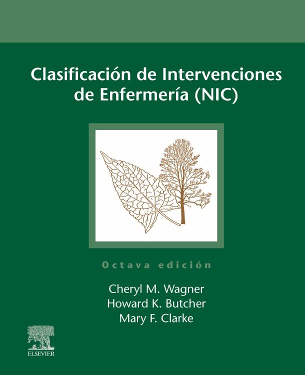 WAGNER, C.M.- CLASIFICACION DE INTERVENCIONES DE ENFERMERIA (NIC), 8Ed., 2024