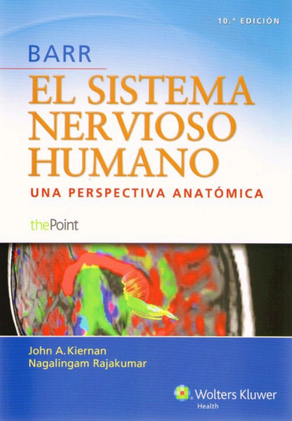 KIERNAN- BARR EL SISTEMA NERVIOSO HUMANO, 10.¦ Ed. 2014