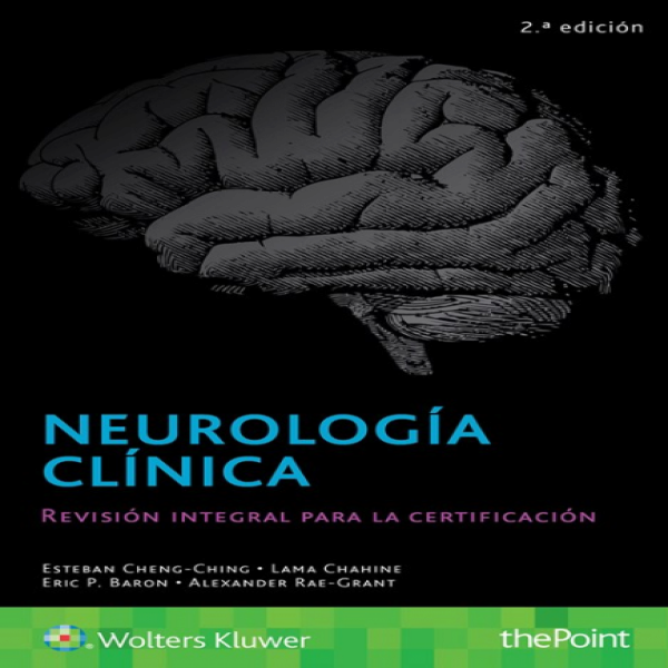 CHENG- NEUROLOGIA CLINICA. REVISION INTEGRAL PARA LA CERTIFICACION, 2.¦ Ed. 2018