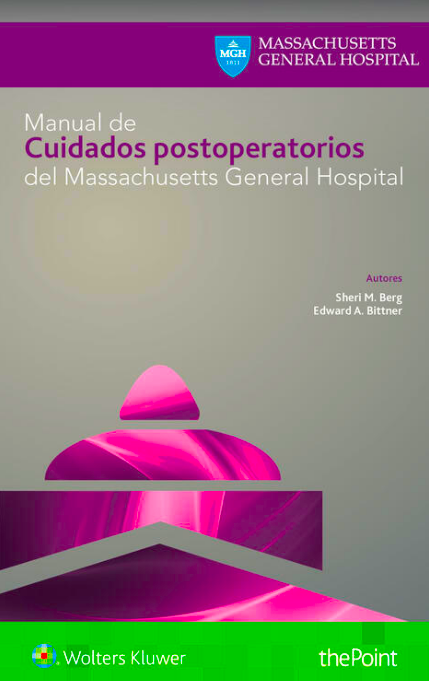 BERG- MANUAL DE CUIDADOS POSTOPERATORIOS DEL MASSACHUSETTS GENERAL HOSPITAL, 1.¦Ed. 2018