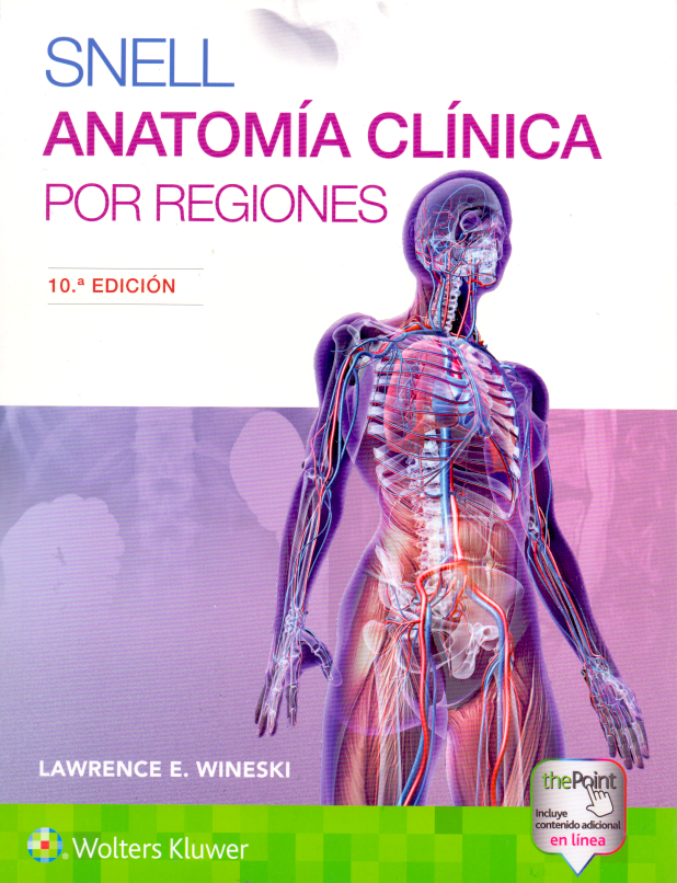 WINESKI- SNELL. ANATOMIA CLINICA POR REGIONES, 10.¦Ed. 2019