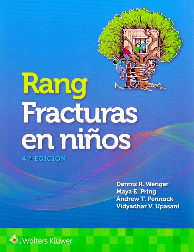 WENGER- RANG. FRACTURAS EN NIÑOS, 4.¦Ed. 2020