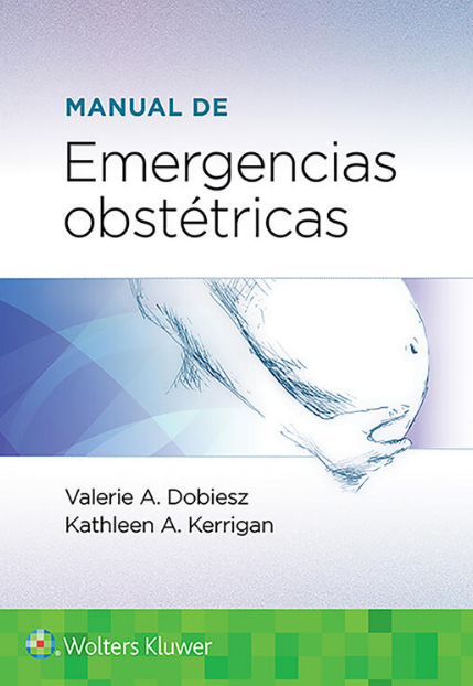 DOBIESZ- MANUAL DE EMERGENCIAS OBSTETRICAS, 1.¦Ed. 2021