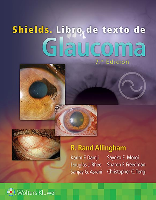ALLINGHAM- SHIELDS. LIBRO DE TEXTO DE GLAUCOMA, 7.¦ Ed. 2021
