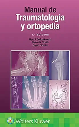 SWIONTKOWSKI- MANUAL DE TRAUMATOLOGIA Y ORTOPEDIA, 8.¦ Ed. 2021