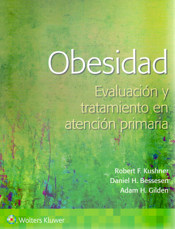 KUSHNER- OBESIDAD. EVALUACION Y ABORDAJE EN ATENCION PRIMARIA, 1.¦Ed. 2022