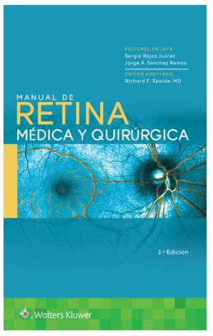 ROJAS- MANUAL DE RETINA MEDICA Y QUIRURGICA, 2¦.Ed. 2024