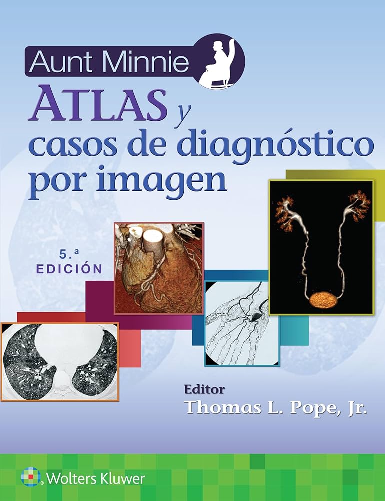 POPE- ATLAS Y CASOS DE DIAGNOSTICO POR IMAGEN. AUNT MINNIE, 5Ed. 2024