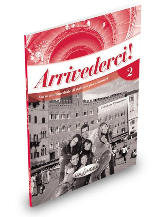 ARRIVEDERCI 2, GUIDA PER L INSEGNANTI