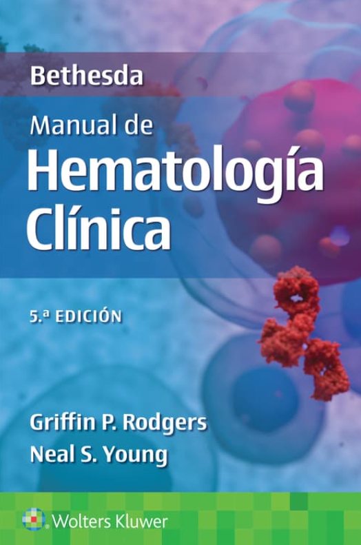 RODGERS- BETHESDA. MANUAL DE HEMATOLOGIA CLINICA, 5¦.Ed.  2025