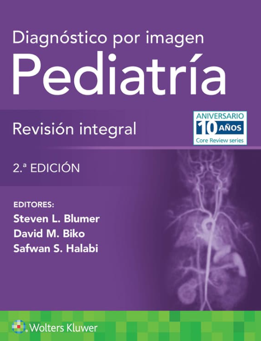 BLUMER- DIAGNOSTICO POR IMAGEN. PEDIATRIA. REVISION INTEGRAL, 2.¦  Ed.  2024
