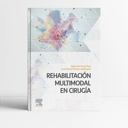 RUIZ-TOVAR, J.- REHABILITACION MULTIMODAL EN CIRUGIA, 1Ed., 2022