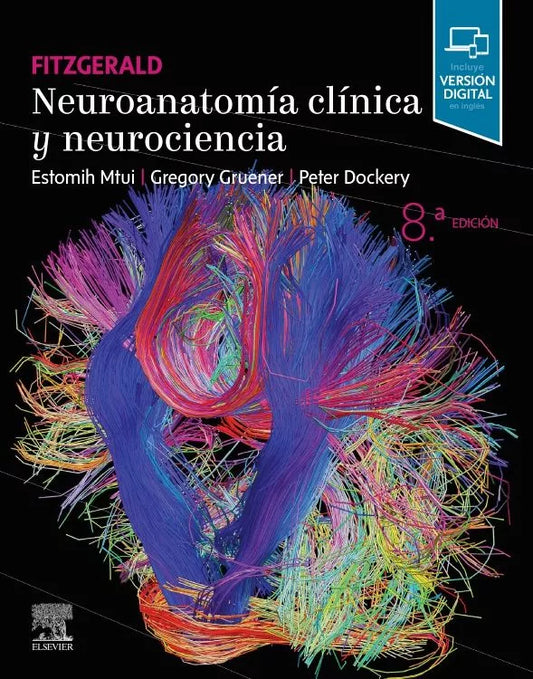 MTUI, E.- FITZGERALD. NEUROANATOMIA CLINICA Y NEUROCIENCIA, 8Ed., 2022
