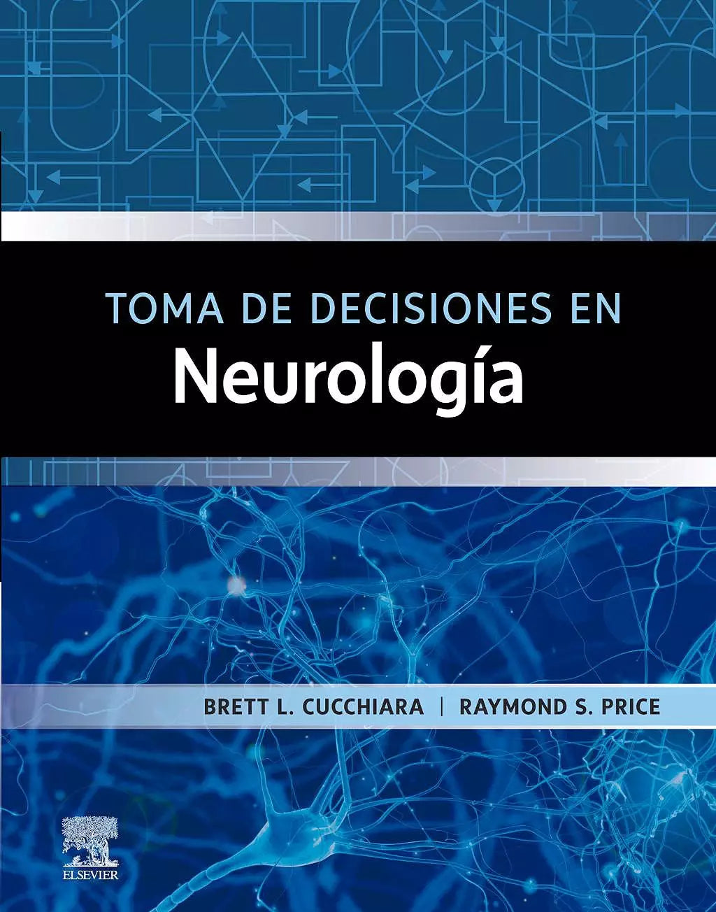 CUCCHIARA, B. L.- TOMA DE DECISIONES EN NEUROLOG, 1Ed., 2021
