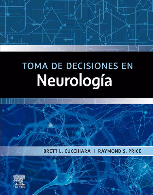 CUCCHIARA, B. L.- TOMA DE DECISIONES EN NEUROLOG, 1Ed., 2021