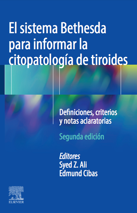 ALI, S. Z.- EL SISTEMA BETHESDA PARA INFORMAR LA CITOPATOLOGIA DE TIROIDES, 2Ed., 2021