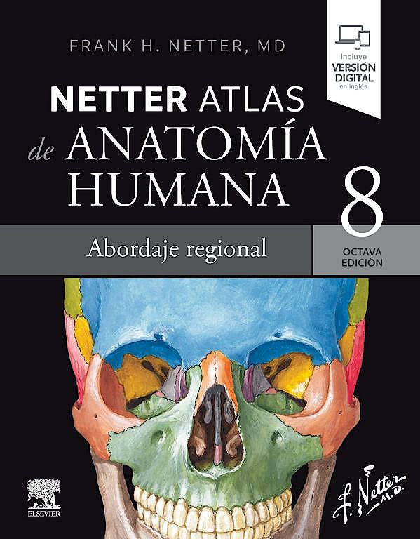 NETTER, F.H.- NETTER. ATLAS DE ANATOMIA HUMANA. ABORDAJE REGIONAL, 8Ed., 2023