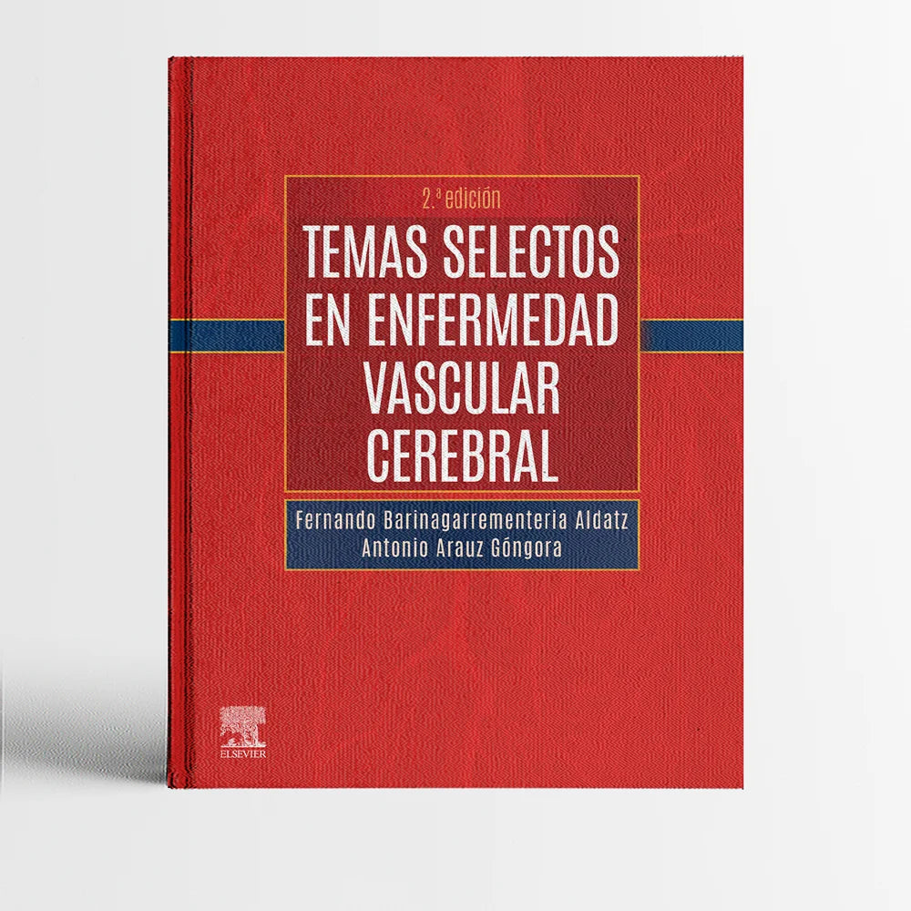 BARINAGARREMENTERAðA, F.- TEMAS SELECTOS EN ENFERMEDAD VASCULAR CEREBRAL    , 2Ed., 2023