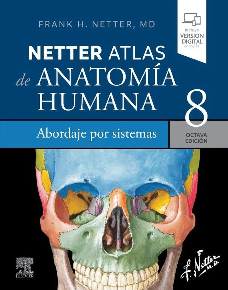 NETTER, F.H.- NETTER. ATLAS DE ANATOMIA HUMANA. ABORDAJE POR SISTEMAS, 8Ed., 2023
