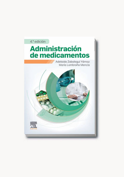 ZABALEGUI, A.- ADMINISTRACION DE MEDICAMENTOS, 4Ed., 2024