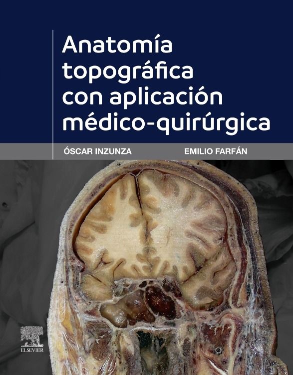INZUNZA, O.- ANATOMIA TOPOGRAFICA CON APLICACION MEDICO-QUIRURGICA, 1Ed., 2025