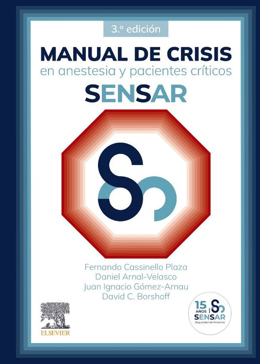 SENSAR- MANUAL DE CRISIS EN ANESTESIA Y PACIENTES CRITICOS SENSAR, 3Ed., 2024