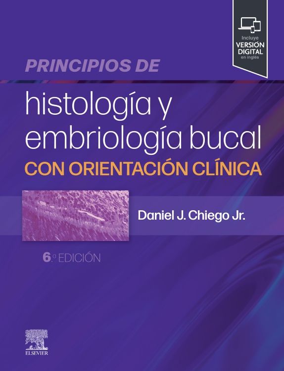 CHIEGO D.J.- PRINCIPIOS DE HISTOLOGIA Y EMBRIOLOGIA BUCAL, 6Ed., 2025