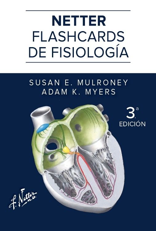 MULRONEY, S.E.- NETTER. FLASHCARDS DE FISIOLOG, 3Ed., 2025