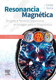 COSTA, J.- RESONANCIA MAGNETICA DIRIGIDA A TECNICOS SUPERIORES EN IMAGEN , 3Ed., 2026