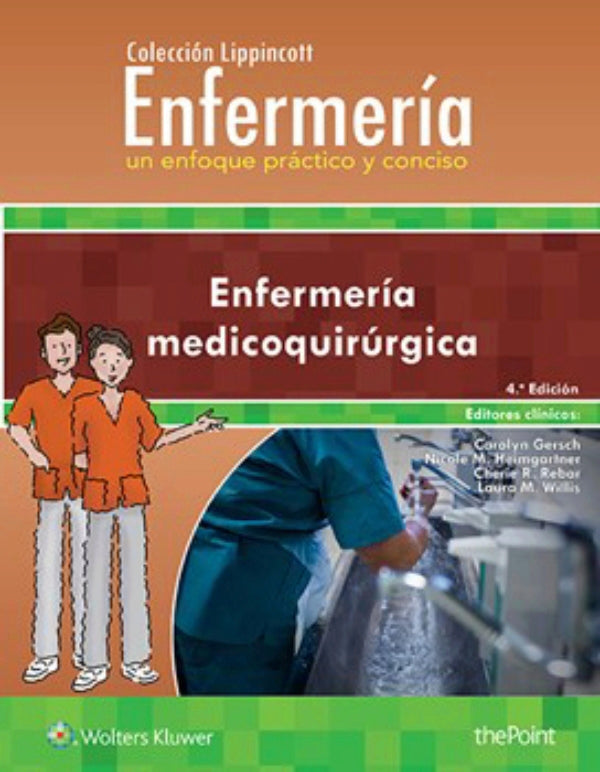 GERSCH- ENFERMERIA. UN ENFOQUE PRACTICO Y CONCISO: ENFERMERIA MEDICOQUIRURGICA, 4.¦Ed.  2017