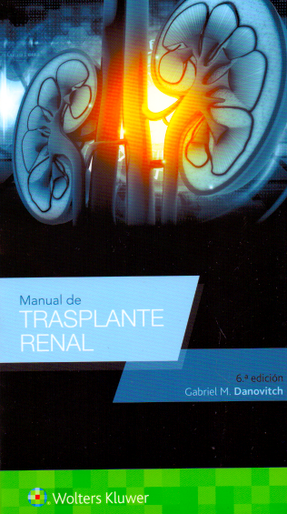 DANOVITCH- MANUAL DE TRASPLANTE RENAL, 6.¦Ed.  2018