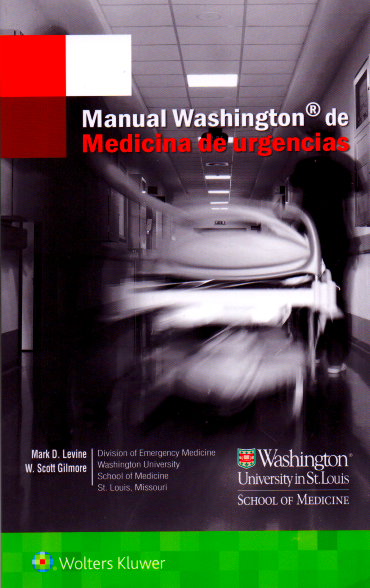 LEVINE- MANUAL WASHINGTON DE MEDICINA DE URGENCIAS, 1.¦Ed.  2018
