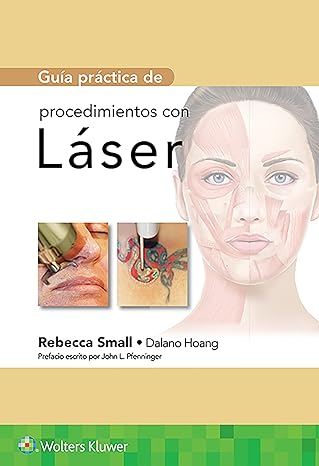 SMALL- GUIA PRACTICA DE PROCEDIMIENTOS CON LASER, 1.¦Ed.  2019