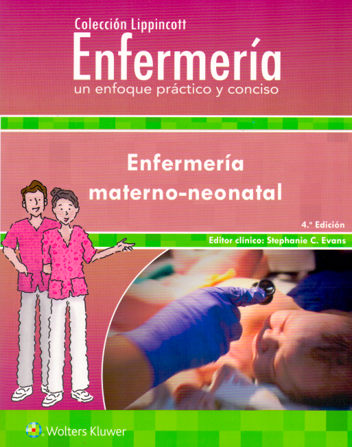 EVANS- UN ENFOQUE PRACTICO Y CONCISO. ENFERMERIA MATERNO-NEONATAL, 4aEd.  2020