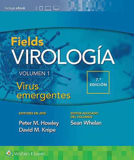 HOWLEY- FIELDS. VIROLOGIA. VOLUMEN I. VIRUS EMERGENTES, 7.¦Ed.  2020