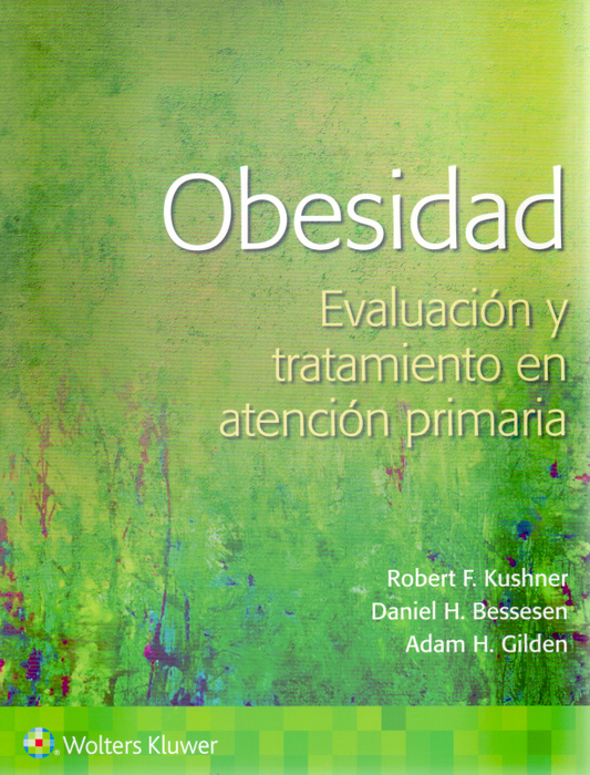 KUSHNER- OBESIDAD. EVALUACION Y ABORDAJE EN ATENCION PRIMARIA, 1.¦Ed.  2022
