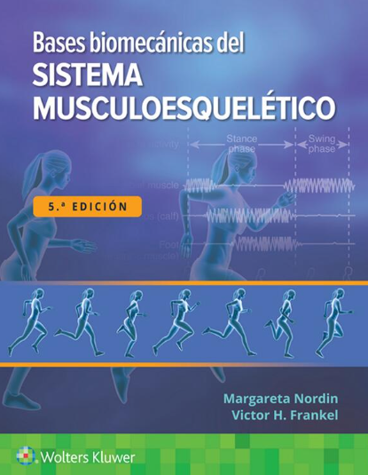 NORDIN- BASES BIOMECANICAS DEL SISTEMA MUSCULO ESQUELETICO, 5.¦Ed.  2022