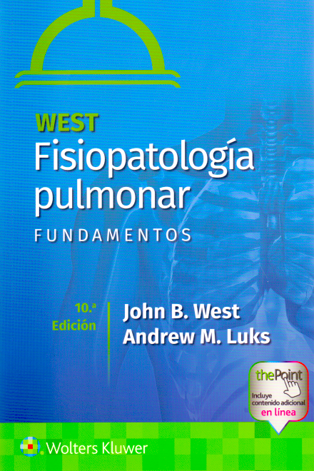 WEST- WEST. FISIOPATOLOGIA PULMONAR. FUNDAMENTOS, 10.¦Ed.  2022