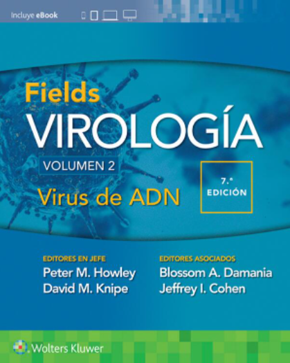HOWLEY- FIELDS. VIROLOGIA. VOLUMEN II. VIRUS DE ADN, 7.¦Ed.  2022