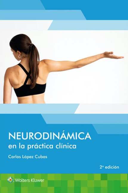 CUBAS- NEURODINAMICA EN LA PRACTICA CLINICA, 2.¦  Ed.  2022