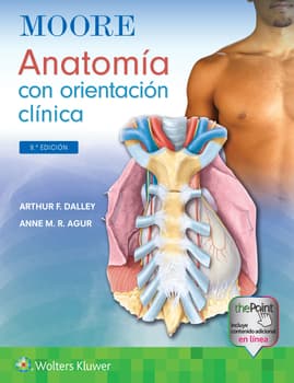 DALLEY- MOORE. ANATOMIA CON ORIENTACION CLINICA, 9.¦  Ed.  2022