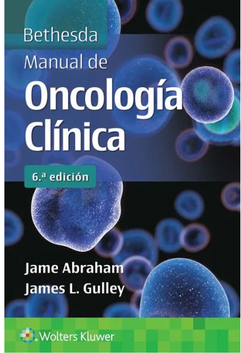ABRAHAM- MANUAL BETHESDA DE ONCOLOGIA CLINICA, 6.¦Ed.  2023