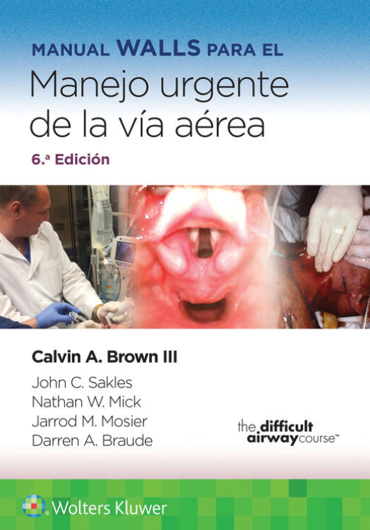BROWN- MANUAL WALLS PARA EL MANEJO URGENTE DE LA VIA AEREA, 6.¦Ed.  2023