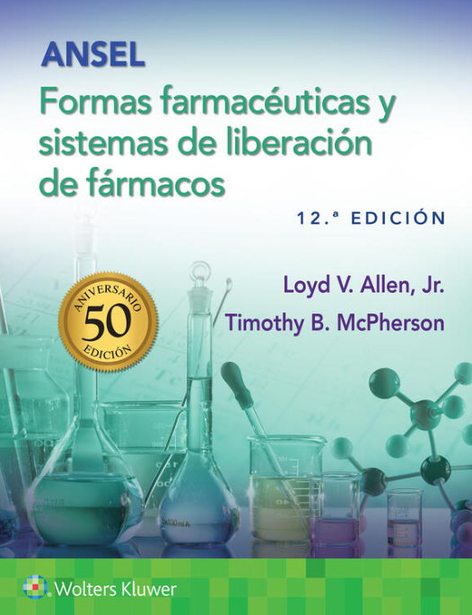 ALLEN- ANSEL. FORMAS FARMACEUTICAS Y SISTEMAS DE ADMINISTRACION DE FARMACOS, 12.¦Ed.  2024