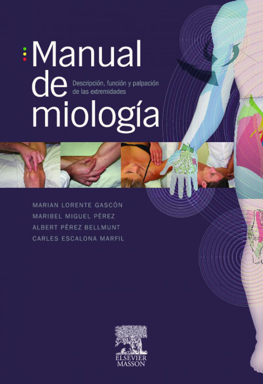 LORENTE/PEREZ BELLMUNT- MANUAL DE MIOLOGIA, 1Ed., 2007