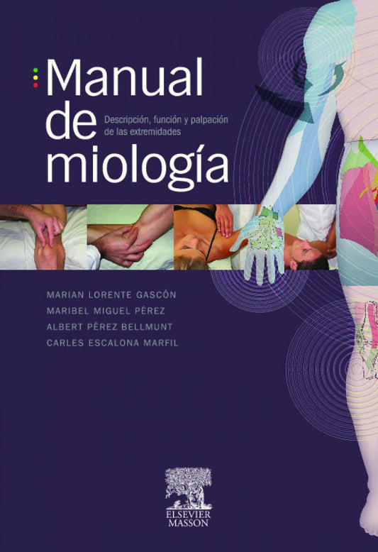 LORENTE/PEREZ BELLMUNT- MANUAL DE MIOLOGIA, 1Ed., 2007
