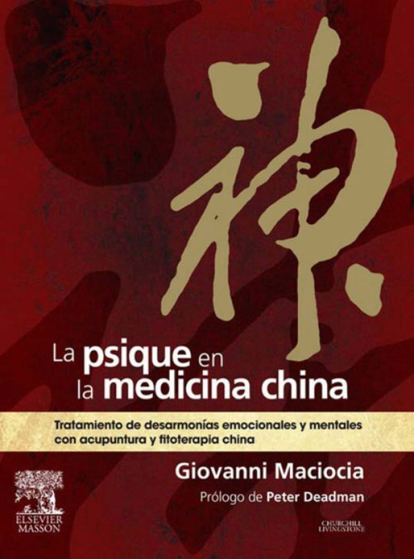 MACIOCIA, G.- LA PSIQUE EN LA MEDICINA CHINA, 1Ed., 2011